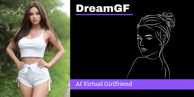 DreamGF: NSFW Virtual AI Girlfriend You Need